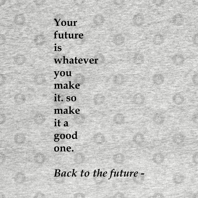 Your future is whatever by Abiarsa